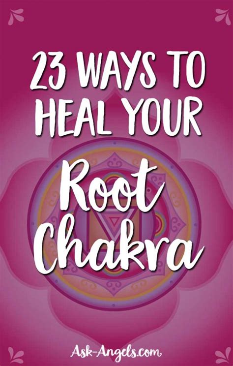 23 Ways To Heal Your Root Chakra Ask