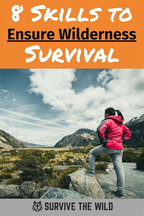 8 Skills To Ensure Wilderness Survival Pinterest Wilderness Survival