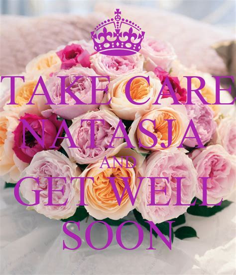 Take Care Natasja And Get Well Soon Poster Helena Keep