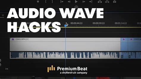 Tips For Editing Audio Waves Premiumbeat Com Youtube