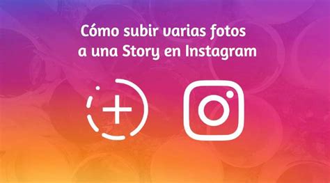 Como Poner Varias Fotos En Una Historia De Instagram Android Itodoplay