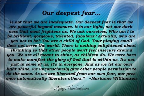 Unfortunately marianne williamson will not be in the congress of the united states even though she was by james mihaley: Our deepest fear is not that we are inadequate... Marianne ...