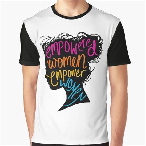 Empowered Women Empower Women T Shirt By Oliviaossege Redbubble