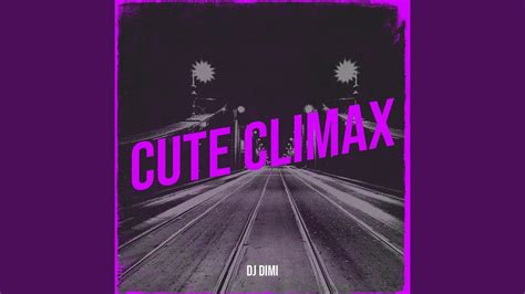 Cute Climax Youtube