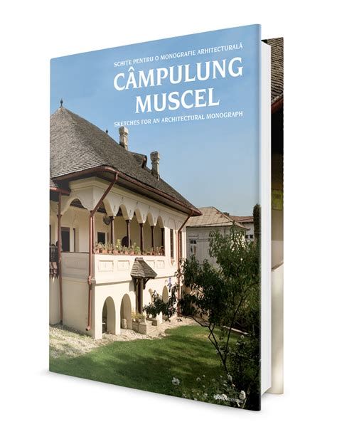 Este străbătut de râul târgului. Câmpulung Muscel. Schițe pentru o monografie arhitecturală ...