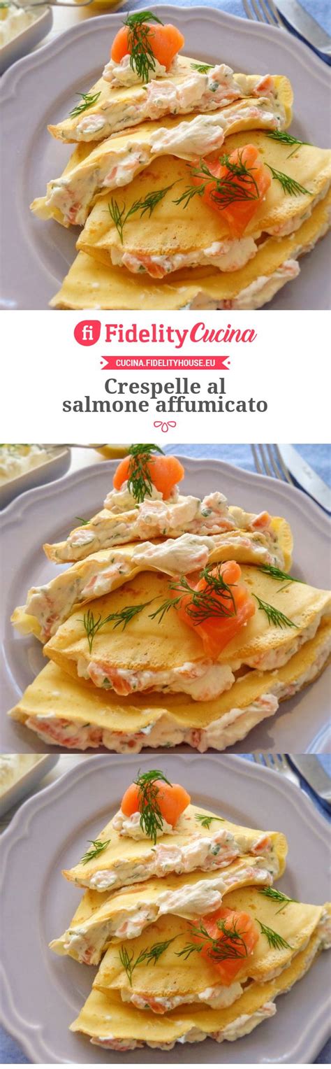 Ingredienti per il ripieno 300 g di filetto di. Crespelle al salmone affumicato | Ricetta | Ricette ...