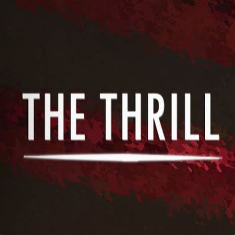 The Thrill Youtube