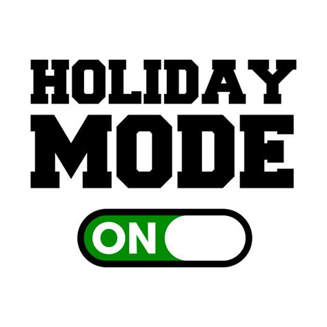 Holiday Mode The O Guide