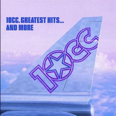 Greatest Hits And More 10cc Amazonfr Cd Et Vinyles