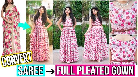 Convert Old Saree Into Fully Pleated Gown In Just 10 Minutes Youtube