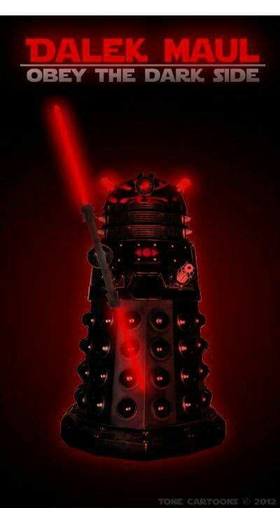 Dalek Maul Obey The Dark Side From Doctor Who Doctor Who Dalek