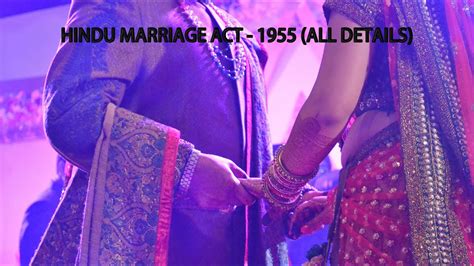 Summer to winter and autumn to monsoon, check out these. HINDU MARRIAGE ACT - 1955 (Part -1) - YouTube