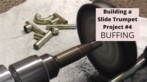 Building A Slide Trumpet Project Buffing Youtube