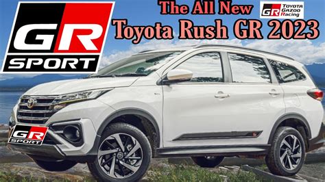 The All New Toyota Rush Gr 2023 Rush Gr 2023 Toyota Rushgrsport