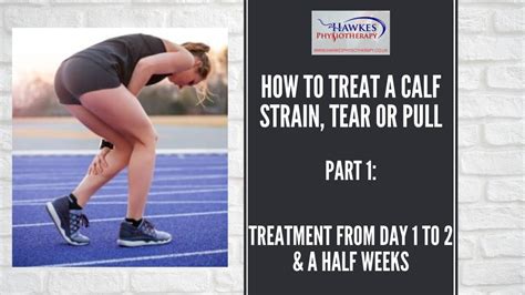 How To Treat A Calf Strain Tear Or Pull Treatment From Day To Weeks
