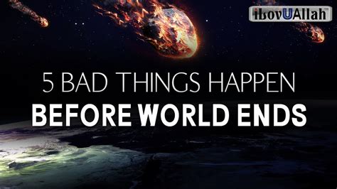 5 Bad Things Happen Before World Ends Youtube