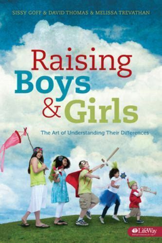 Raising Boys And Girls The Art Of Understanding Their Differences