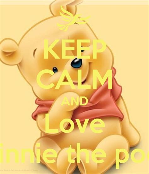 Keep Calm And Love Winnie The Pooh Winnie The Pooh Pooh Winnie The Poo