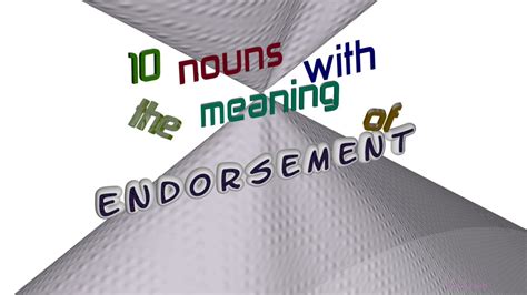 Endorsement is defined as the act of giving your approval or recommendation to something, usually in a public manner. endorsement - 10 nouns having the meaning of endorsement ...