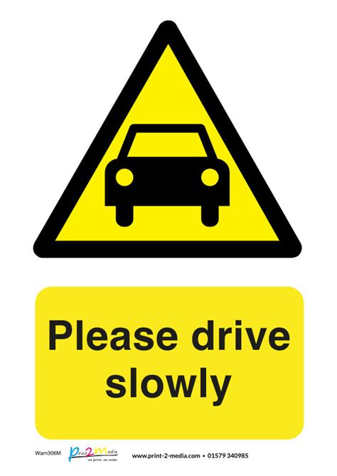 Drive Slowly Safety Sign Print 2 Media Ltd