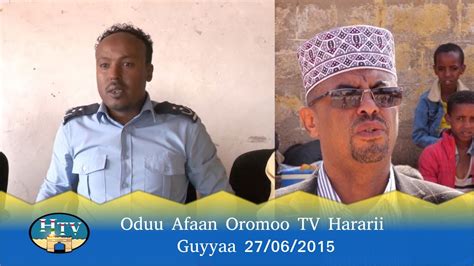 Oduu Afaan Oromoo Tv Hararii Guyyaa 27062015 Youtube