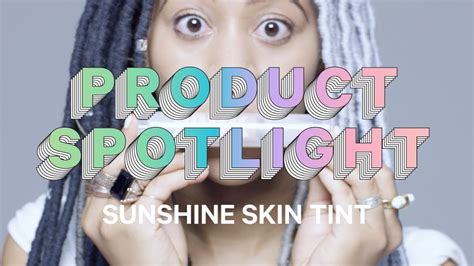 Product Spotlight Sunshine Skin Tint Milk Makeup Youtube