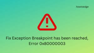 Fix Exception Breakpoint Has Been Reached Error X