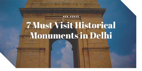 Herverve 7 Must Visit Historical Monuments In Delhi
