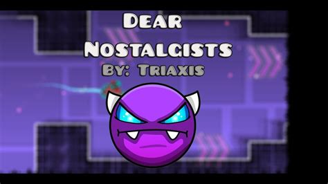 Geometry Dash Demon Dear Nostalgists By Triaxis Youtube