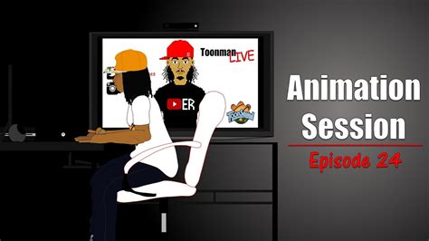 Animation Session Episode 24 Next Week Youtube