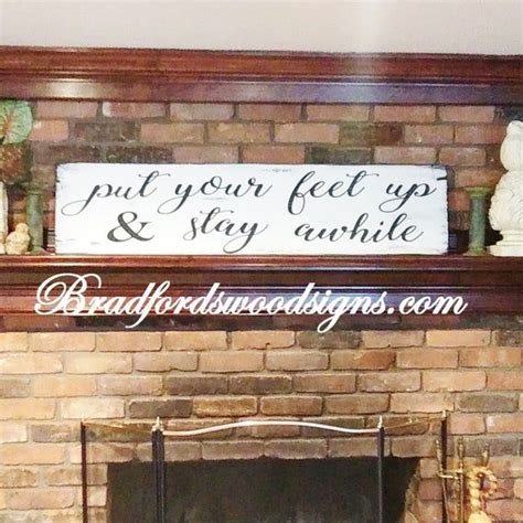 Put Your Feet Up And Stay Awhile Wooden Sign Home Decor Stay Etsy