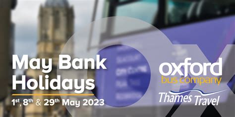May Bank Holidays 2023 Oxford Bus Company And Thames Travel