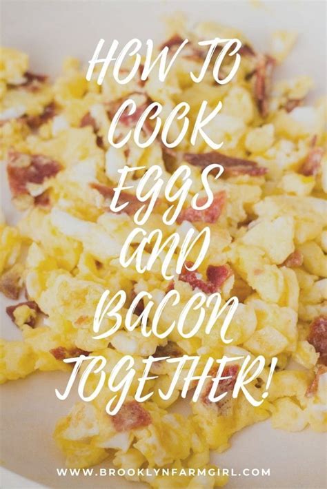 Scrambled Eggs With Bacon Brooklyn Farm Girl