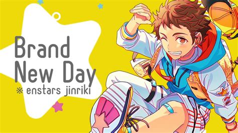 Enstars Jinriki Brand New Day Youtube