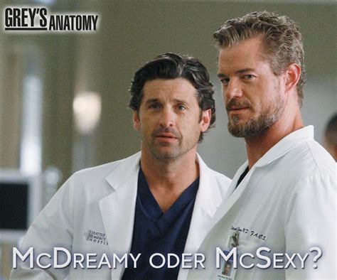 If it when i began watching grey's anatomy i was single, dating and connected with the first round of characters. wem darf es denn zum Mitnehmen sein #McDreamy oder #McSexy ...