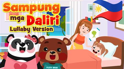 Sampung Mga Daliri Lullaby In Filipino Flexy Bear Original Awiting