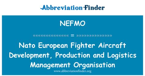 Es interesante saber que la misma es una organización. NEFMO Definición: Aviones de combate europeos de la OTAN ...