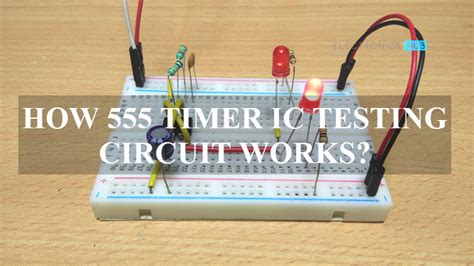 555 Timer Ic Testing Circuit And Its Working Arduino Based Digital Ic