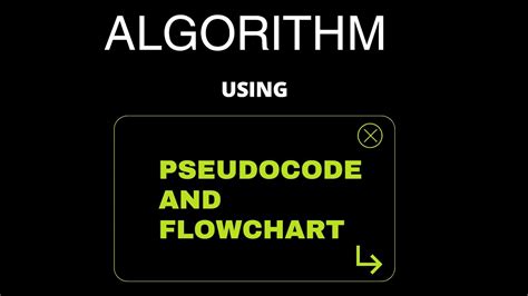 Algorithm Using Flowchart And Pseudocode Map Your Mind Youtube