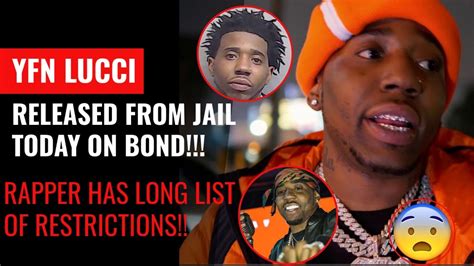 Yfn Lucci Released From Jail Today Rapper Released On Bond With A