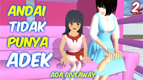 Seperti yang kita ketahui telah viral beberapa hari yang lalu mengenai sebuah. Sakura Drama Andai Aku Tidak Punya Adek Part 2 | Sakura School Simulator Indonesia | SSS Give ...