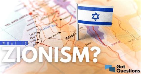 What is Zionism / Christian Zionism? | GotQuestions.org