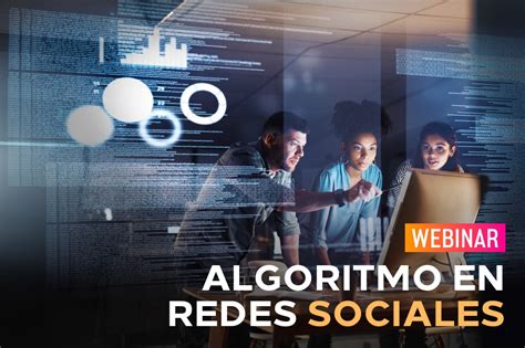 Este Webinar Te Ense Ar Todo Sobre Algoritmos En Redes Sociales