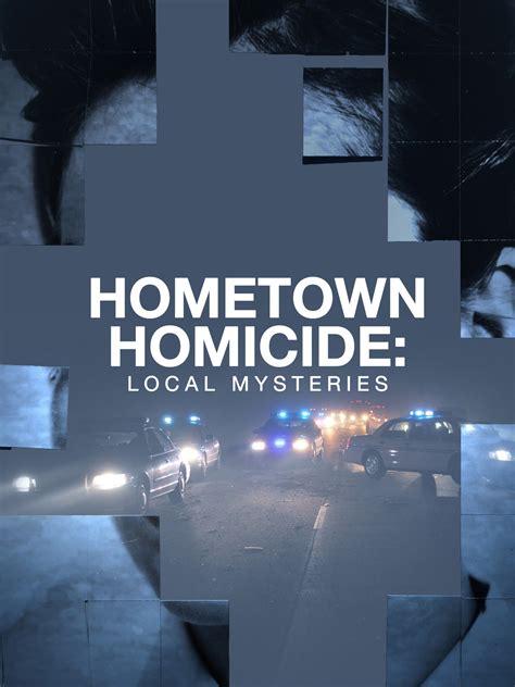 Hometown Homicide Local Mysteries Pictures Rotten Tomatoes