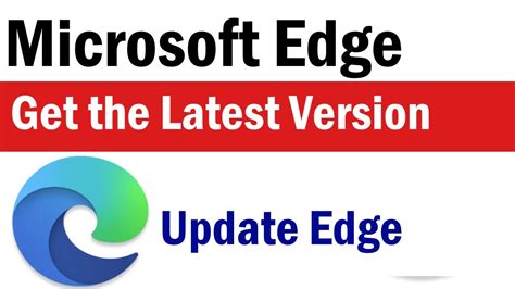 How To Update Microsoft Edge Microsoft Edge Latest Version Update Edge Browser Windows