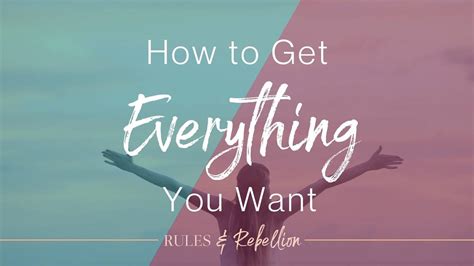 How To Get Everything You Want