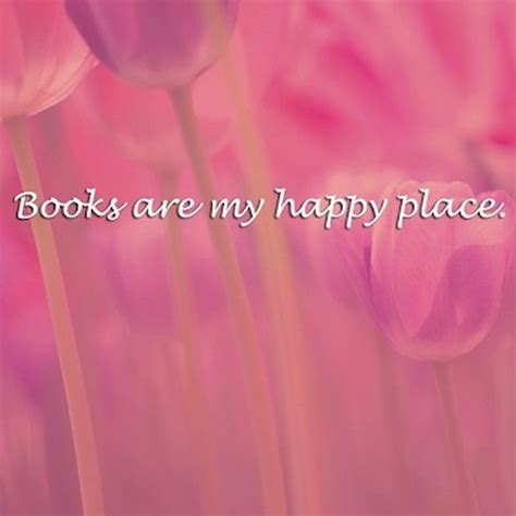 books are my happy place