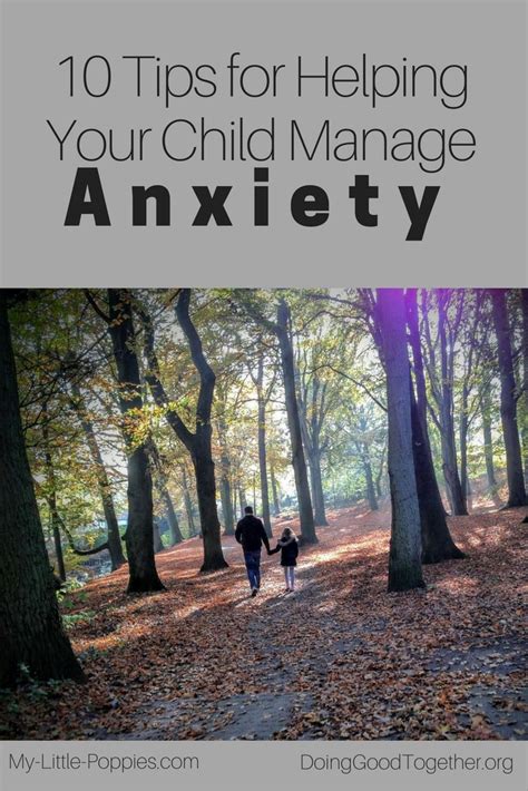 10 Tips For Helping Your Child Manage Anxiety — Doing Good Together