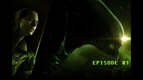 Alien Isolation Ep 1 Playthrough Fr Hd Ca Commence Doucement Youtube