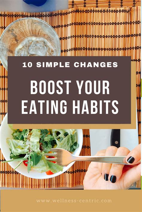10 Simple Changes To Boost Your Eating Habits Eating Habits Healthy